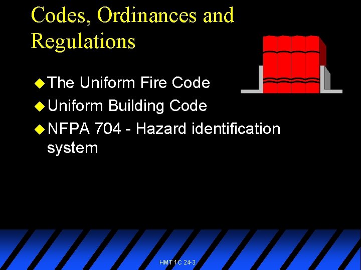 Codes, Ordinances and Regulations u The Uniform Fire Code u Uniform Building Code u