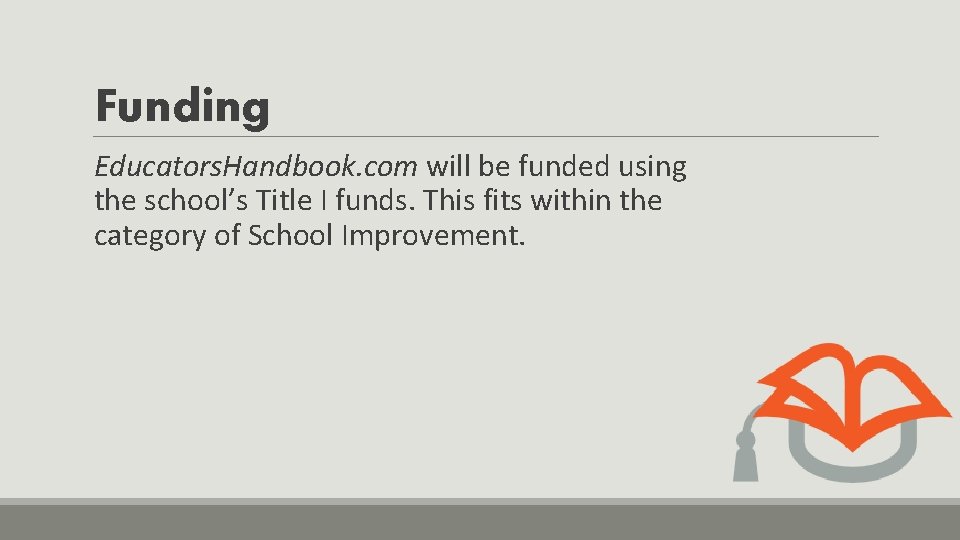 Funding Educators. Handbook. com will be funded using the school’s Title I funds. This