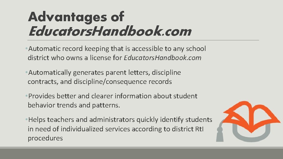 Advantages of Educators. Handbook. com • Automatic record keeping that is accessible to any