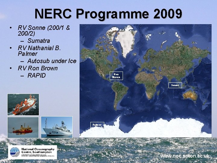 NERC Programme 2009 • RV Sonne (200/1 & 200/2) – Sumatra • RV Nathanial