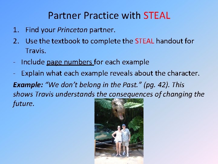Partner Practice with STEAL 1. Find your Princeton partner. 2. Use the textbook to