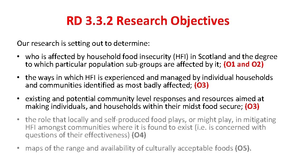 RD 3. 3. 2 Research Objectives Our research is setting out to determine: •
