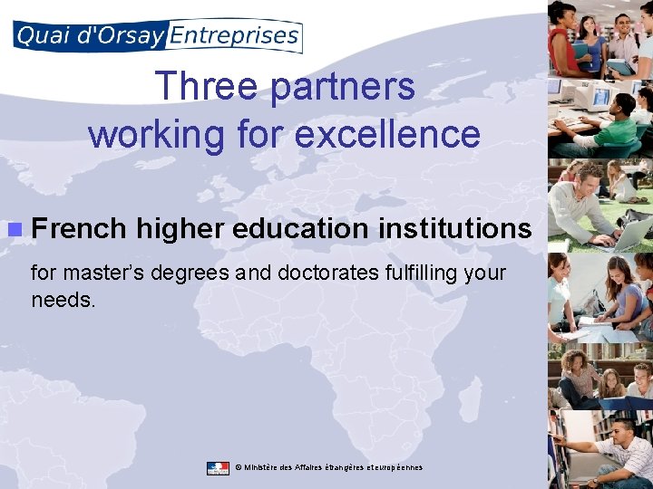 Three partners working for excellence n French higher education institutions for master’s degrees and