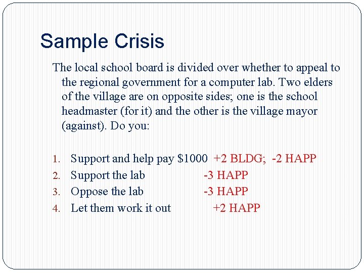 Sample Crisis The local school board is divided over whether to appeal to the Sample Crisis The local school board is divided over whether to appeal to the