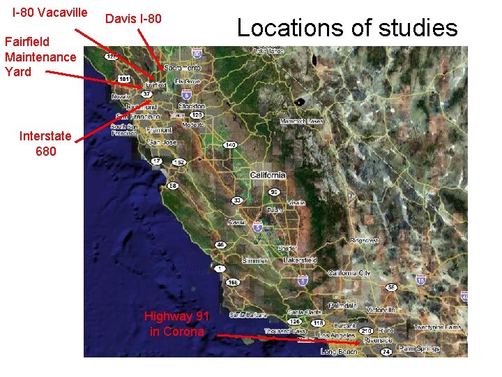 I-80 Vacaville Davis I-80 Fairfield Maintenance Yard Interstate 680 Highway 91 in Corona Locations