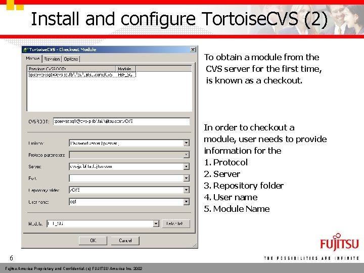 Install and configure Tortoise. CVS (2) To obtain a module from the CVS server