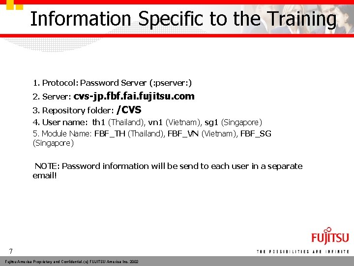 Information Specific to the Training 1. Protocol: Password Server (: pserver: ) 2. Server: