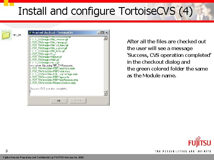 Install and configure Tortoise. CVS (4) After all the files are checked out the