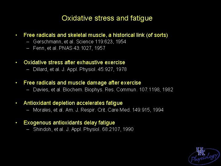 Oxidative stress and fatigue • Free radicals and skeletal muscle, a historical link (of