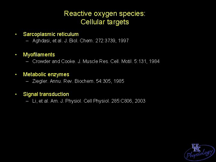 Reactive oxygen species: Cellular targets • Sarcoplasmic reticulum – Aghdasi, et al. J. Biol.