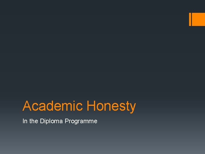 Academic Honesty In the Diploma Programme 