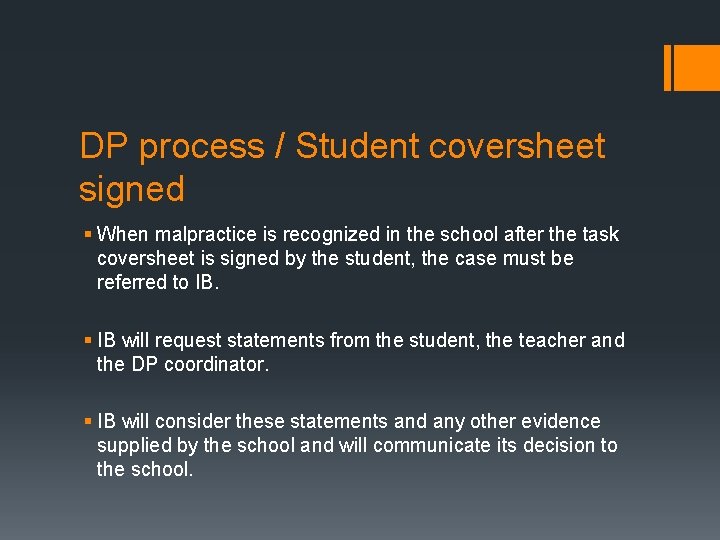 DP process / Student coversheet signed § When malpractice is recognized in the school