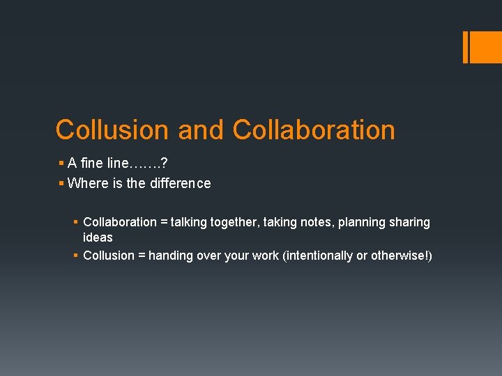 Collusion and Collaboration § A fine line……. ? § Where is the difference §