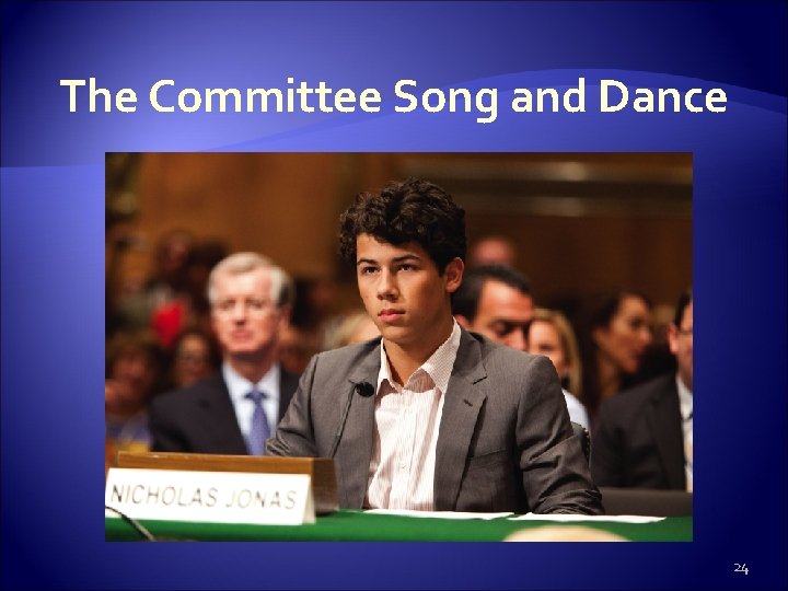 The Committee Song and Dance 24 