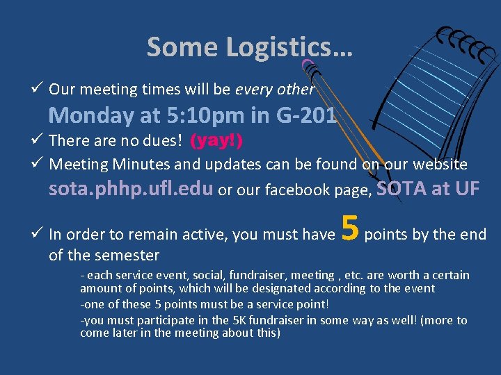 Some Logistics… ü Our meeting times will be every other Monday at 5: 10
