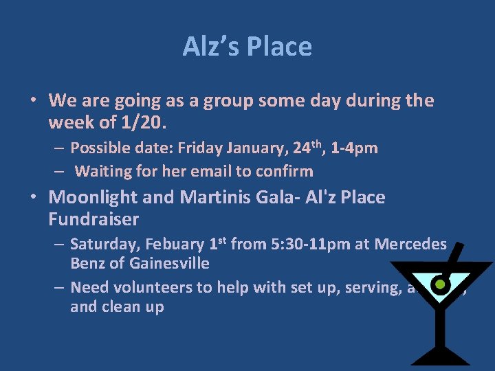Alz’s Place • We are going as a group some day during the week