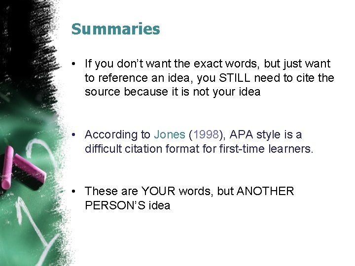 Summaries • If you don’t want the exact words, but just want to reference