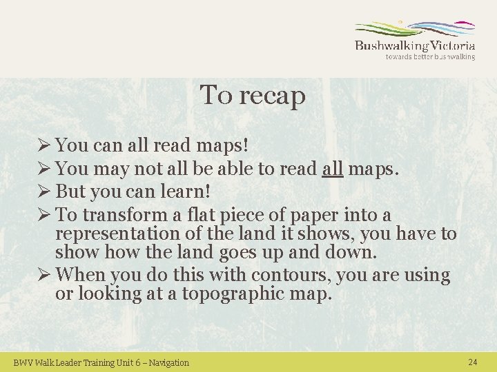 To recap Ø You can all read maps! Ø You may not all be To recap Ø You can all read maps! Ø You may not all be