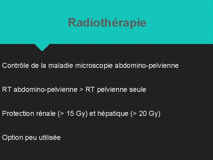 Radiothérapie Contrôle de la maladie microscopie abdomino-pelvienne RT abdomino-pelvienne > RT pelvienne seule Protection