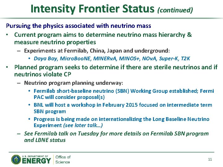 Intensity Frontier Status (continued) Pursuing the physics associated with neutrino mass • Current program Intensity Frontier Status (continued) Pursuing the physics associated with neutrino mass • Current program