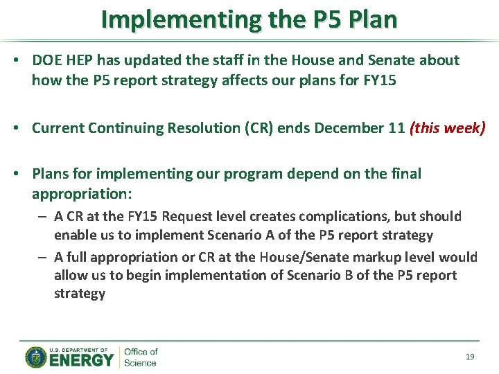 Implementing the P 5 Plan • DOE HEP has updated the staff in the Implementing the P 5 Plan • DOE HEP has updated the staff in the