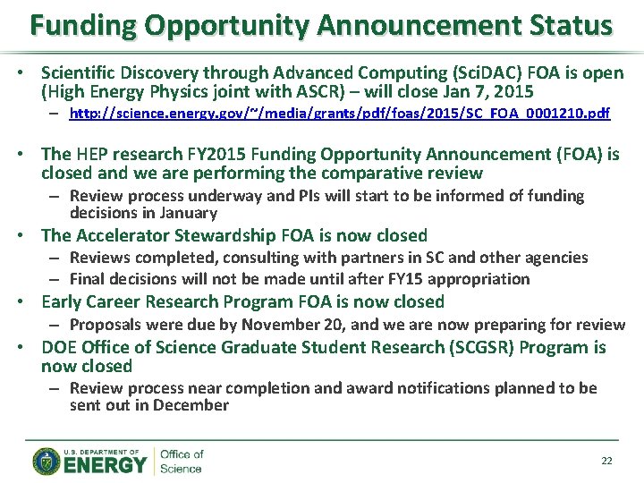 Funding Opportunity Announcement Status • Scientific Discovery through Advanced Computing (Sci. DAC) FOA is Funding Opportunity Announcement Status • Scientific Discovery through Advanced Computing (Sci. DAC) FOA is