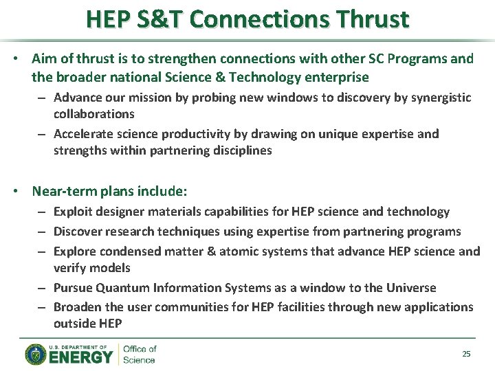 HEP S&T Connections Thrust • Aim of thrust is to strengthen connections with other HEP S&T Connections Thrust • Aim of thrust is to strengthen connections with other