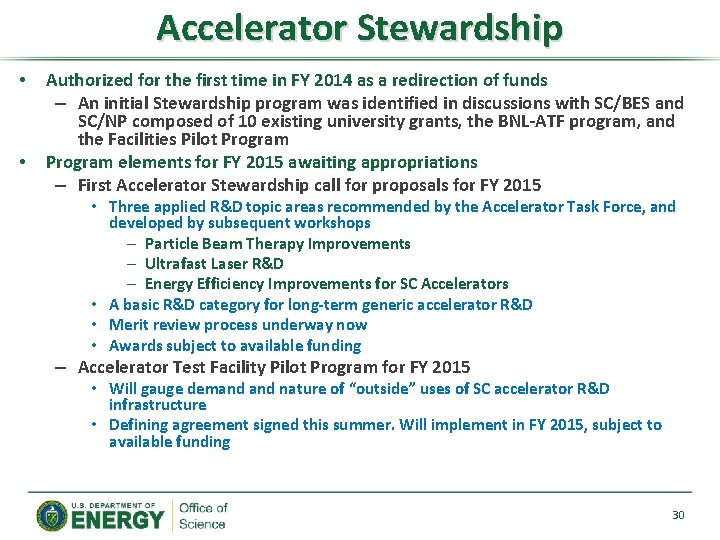 Accelerator Stewardship • • Authorized for the first time in FY 2014 as a Accelerator Stewardship • • Authorized for the first time in FY 2014 as a