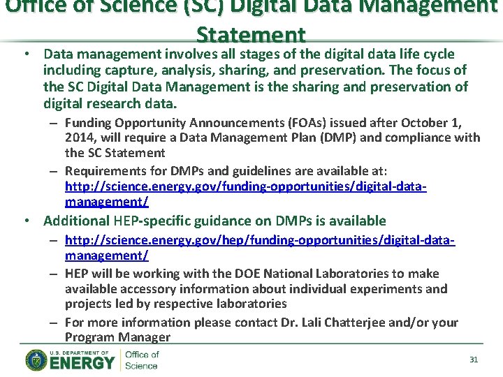 Office of Science (SC) Digital Data Management Statement • Data management involves all stages Office of Science (SC) Digital Data Management Statement • Data management involves all stages