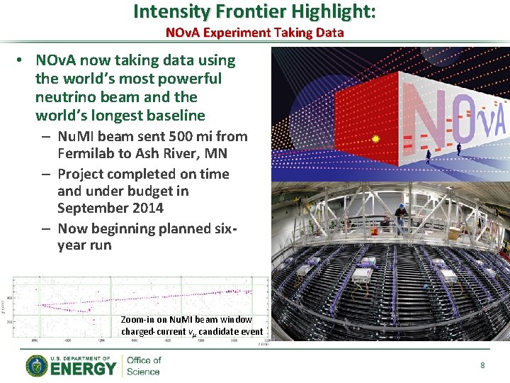 Intensity Frontier Highlight: NOv. A Experiment Taking Data • NOv. A now taking data Intensity Frontier Highlight: NOv. A Experiment Taking Data • NOv. A now taking data