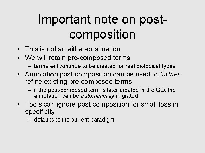 Important note on postcomposition • This is not an either-or situation • We will