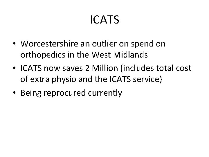 ICATS • Worcestershire an outlier on spend on orthopedics in the West Midlands •
