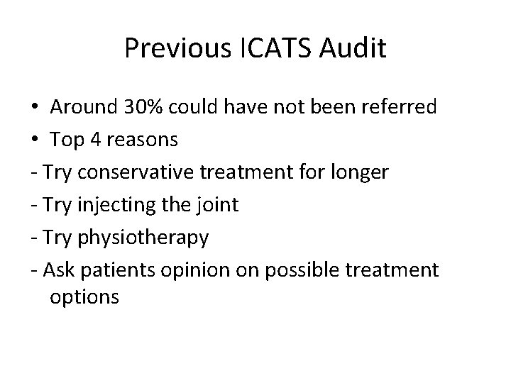 Previous ICATS Audit • Around 30% could have not been referred • Top 4