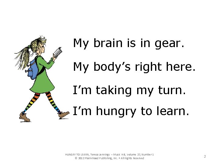 My brain is in gear. My body’s right here. I’m taking my turn. I’m My brain is in gear. My body’s right here. I’m taking my turn. I’m