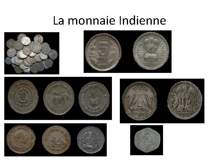 La monnaie Indienne 