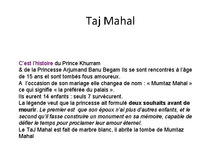 Taj Mahal C’est l’histoire du Prince Khurram & de la Princesse Arjumand Banu Begam