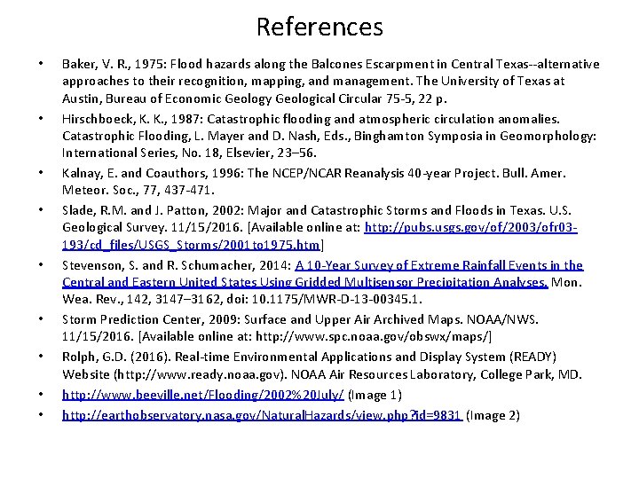 References • • • Baker, V. R. , 1975: Flood hazards along the Balcones References • • • Baker, V. R. , 1975: Flood hazards along the Balcones