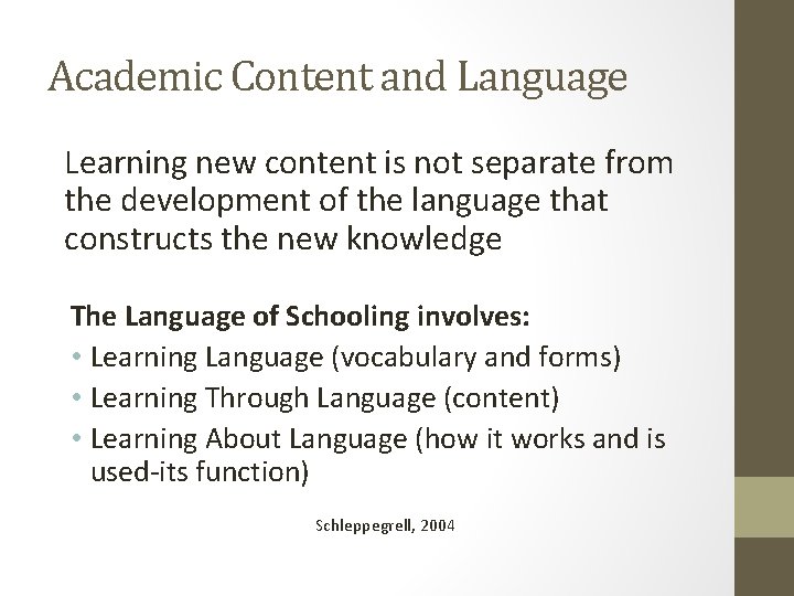 Academic Content and Language Learning new content is not separate from the development of