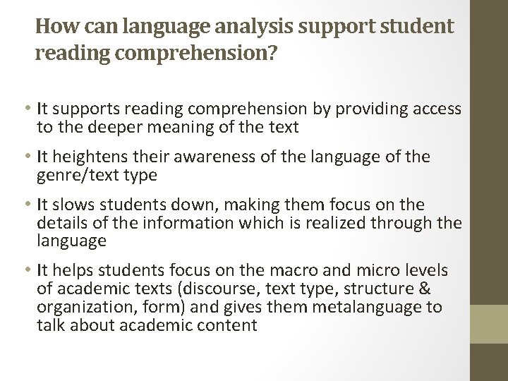 How can language analysis support student reading comprehension? • It supports reading comprehension by