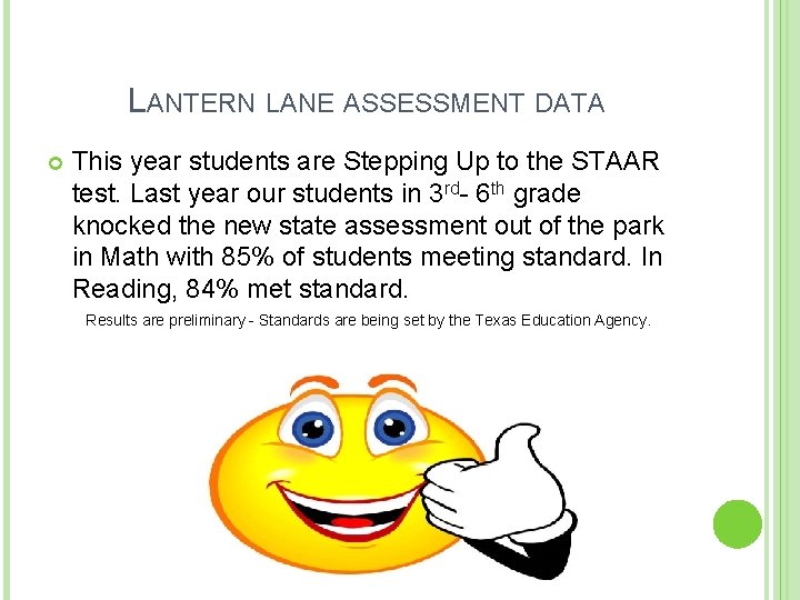 LANTERN LANE ASSESSMENT DATA This year students are Stepping Up to the STAAR test.