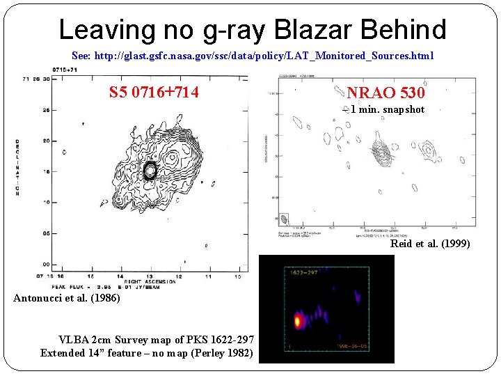 Leaving no g-ray Blazar Behind See: http: //glast. gsfc. nasa. gov/ssc/data/policy/LAT_Monitored_Sources. html S 5