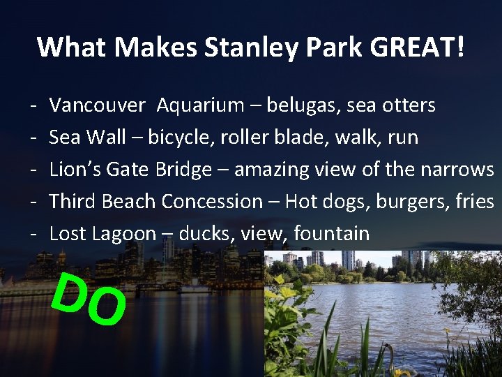 What Makes Stanley Park GREAT! - Vancouver Aquarium – belugas, sea otters Sea Wall