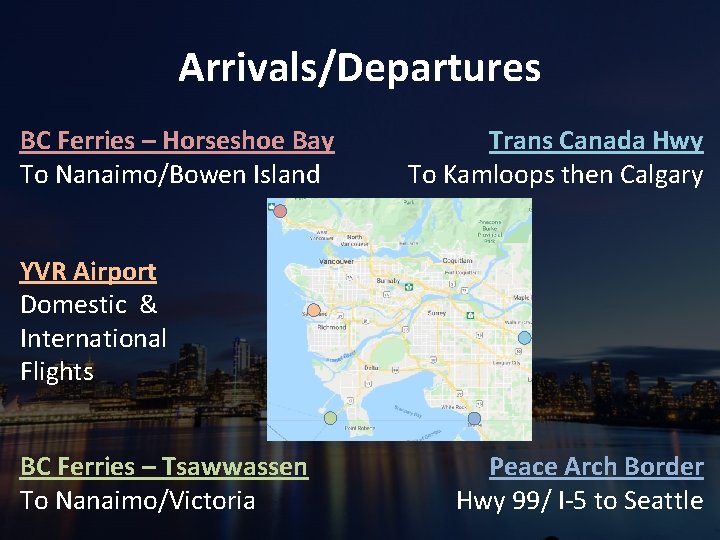 Arrivals/Departures BC Ferries – Horseshoe Bay To Nanaimo/Bowen Island Trans Canada Hwy To Kamloops