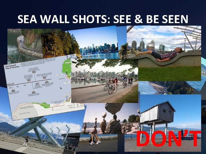 SEA WALL SHOTS: SEE & BE SEEN DON’T 