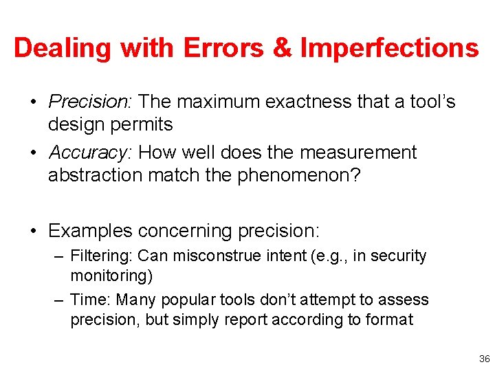Dealing with Errors & Imperfections • Precision: The maximum exactness that a tool’s design Dealing with Errors & Imperfections • Precision: The maximum exactness that a tool’s design