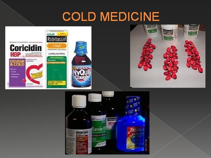 COLD MEDICINE 
