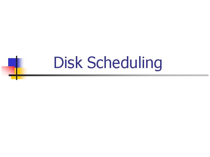 Disk Scheduling 