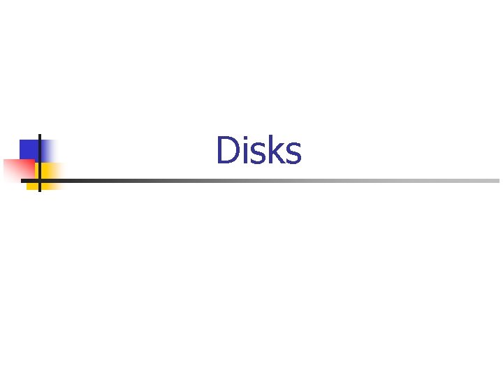 Disks 