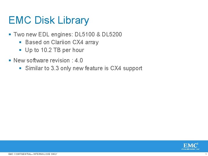 EMC Disk Library Two new EDL engines DL