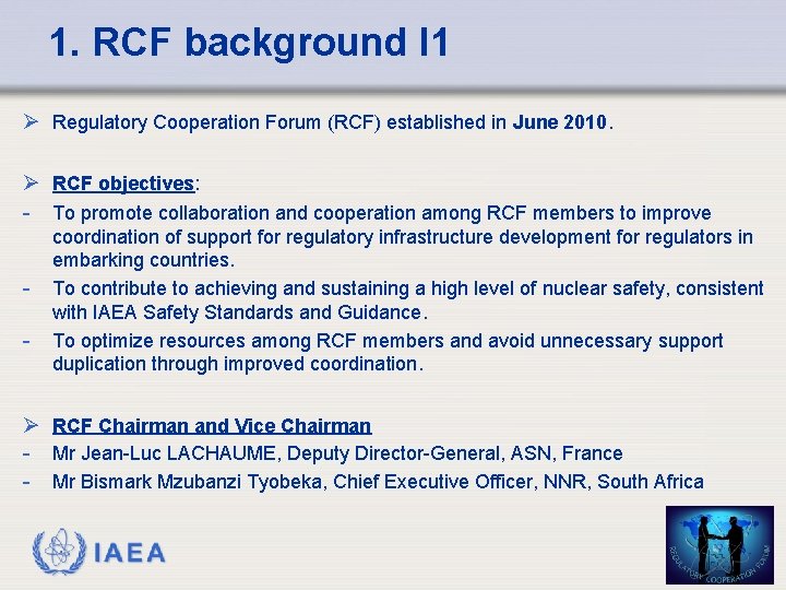 1. RCF background I 1 Regulatory Cooperation Forum (RCF) established in June 2010. RCF 1. RCF background I 1 Regulatory Cooperation Forum (RCF) established in June 2010. RCF